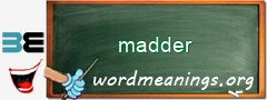 WordMeaning blackboard for madder